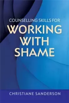 Image of Counselling Skills for Working with Shame