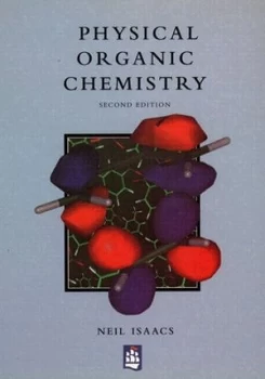 Image of Physical Organic Chemistry by Neil Isaacs Paperback