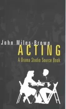 Image of Acting by John Miles-Brown