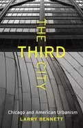 Image of third city chicago and american urbanism