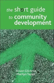 Image of The Short Guide to Community Development by Alison Gilchrist Paperback