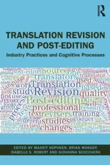 Image of Translation Revision and Post-editing : Industry Practices and Cognitive Processes