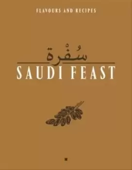 Image of Saudi feast - Anissa Helou - Hardback - Used
