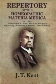 Image of Repertory of the Homeopathic Materia Medica by J T Kent Hardback