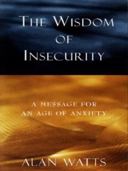 Image of The Wisdom of Insecurity by Alan Watts Book