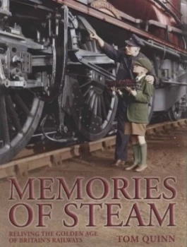 Image of Memories of Steam by Tom Quinn Hardback