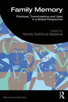 Image of Family MemoryPractices Transmissions and Uses in a Global Perspective