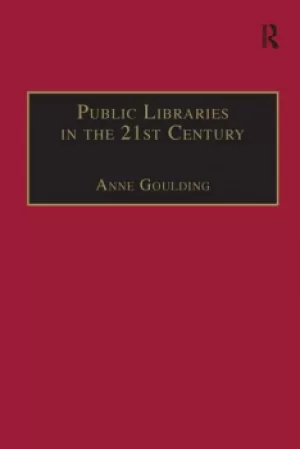 Image of Public Libraries in the 21st CenturyDefining Services and Debating the Future