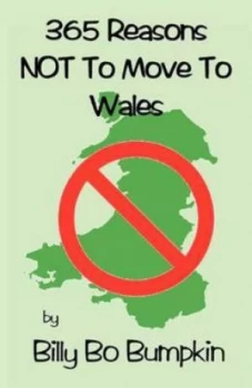 Image of 365 Reasons Not to Move to Wales by Billy Bo Bumpkin Paperback