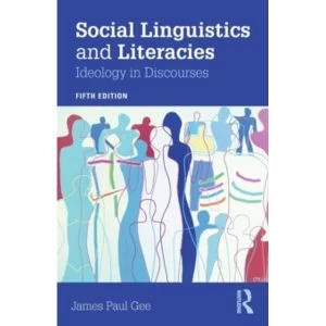 Image of Social Linguistics and Literacies: Ideology in Discourses by James Gee (Paperback, 2015)