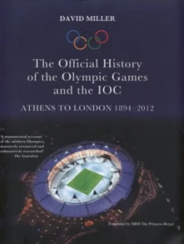 Image of The Official History of the Olympic Games and the Ioc by David Miller Hardback