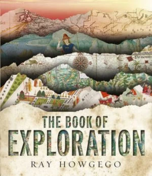 Image of The Book of Exploration by Ray Howgego Hardback