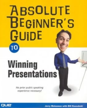 Image of Absolute Beginners Guide to Winning Presentations by Jerry Weissman Book