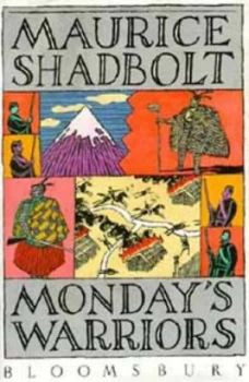 Image of Mondays Warriors by Maurice Shadbolt Book