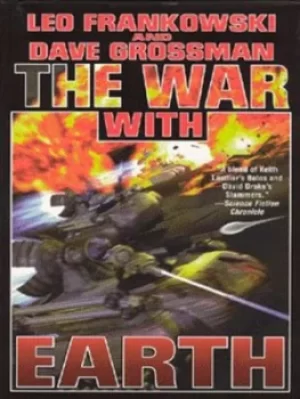 Image of The war with earth by Leo Frankowski