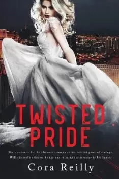Image of Twisted Pride by Cora Reilly