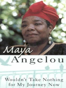 Image of Wouldnt Take Nothing for My Journey Now by Maya Angelou Paperback