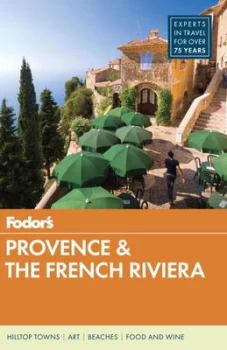 Image of Provence & the French Riviera by Fodor's Travel Guides