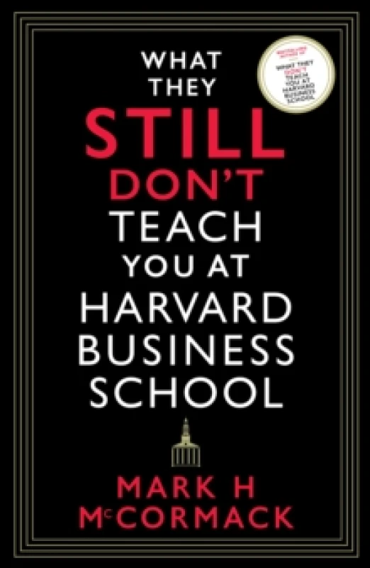 Image of What They Still Dont Teach You At Harvard Business School Paperback / softback