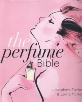 Image of The Perfume Bible by Josephine Fairley Hardback
