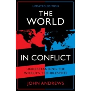 Image of The World in Conflict : Understanding the world's troublespots