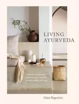 Image of Living Ayurveda by Claire Ragozzino
