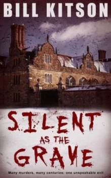Image of Silent As the Grave by Bill Kitson Paperback