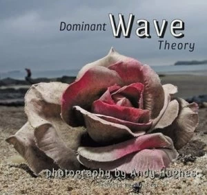 Image of Dominant Wave Theory by Andrew Hughes Hardback