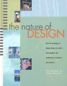 Image of The Nature of Design by Peg Faimon and John Weigand Hardback