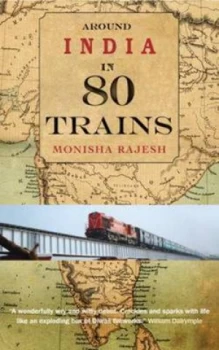 Image of Around India in 80 Trains by Monisha Rajesh Paperback