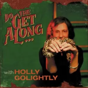 image of Do the Get Along by Holly Golightly CD Album