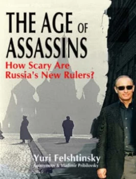 Image of The Age of Assassins by Yuri Felshtinsky Paperback