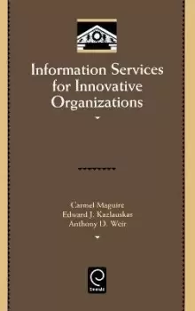 Image of Information Services for Innovative Organizations by Carmel Maguire