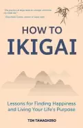Image of how to ikigai lessons for finding happiness and living your lifes purpose