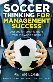 Image of Soccer Thinking for Management Success - Lessons for organizations from the world`s game