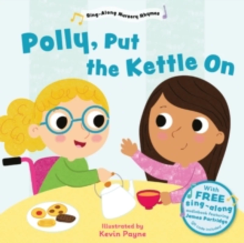 Image of Polly Put the Kettle On (Sing-Along Nursery Rhymes) Board book