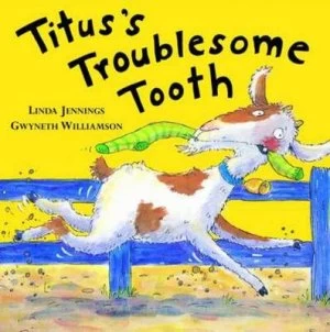 Image of Tituss Troublesome Tooth by Linda Jennings Hardback