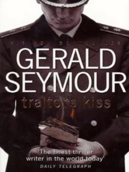 Image of Traitors Kiss by Gerald Seymour Paperback