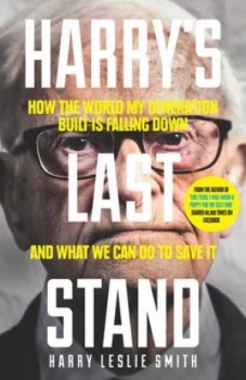 Image of Harrys Last Stand by Harry Leslie Smith Hardback