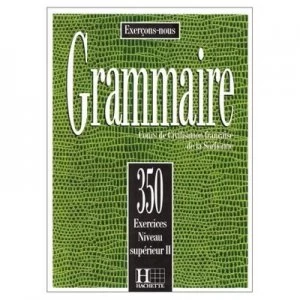Image of 350 Exercices Grammaire - Superieur 2 Livre De Leleve by Collective Hardback