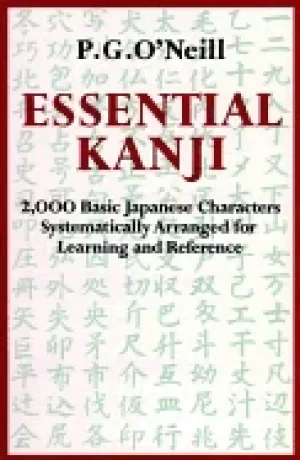 Image of essential kanji 2 000 basic japanese characters systematically arranged fo