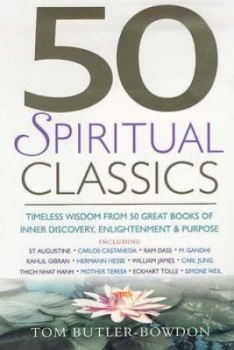 Image of 50 Spiritual Classics by Tom Butler-Bowdon Paperback