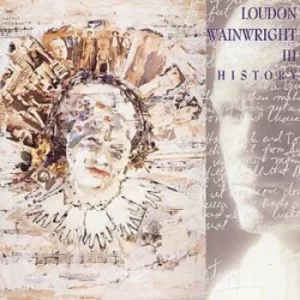 Image of History by Loudon Wainwright III CD Album