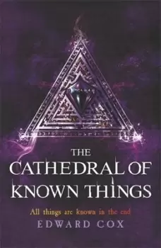 Image of The cathedral of known things by Edward Cox
