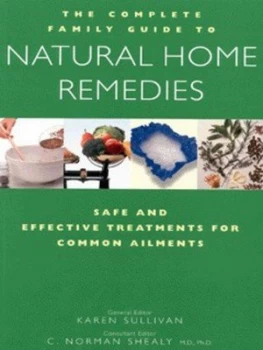 Image of The Complete Family Guide to Natural Home Remedies by Karen Sullivan Paperback