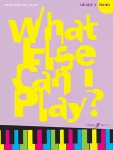 Image of What Else Can I Play? Piano Grade 3