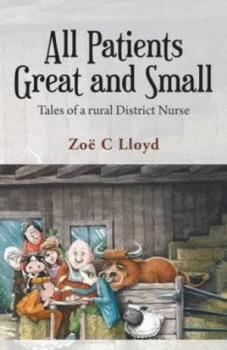 Image of All Patients Great and Small by Zo Lloyd Paperback
