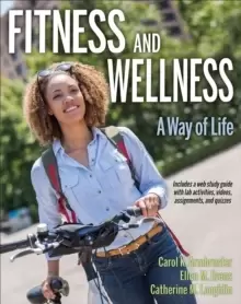 Image of Fitness and Wellness with Web Study Guide : A Way of Life