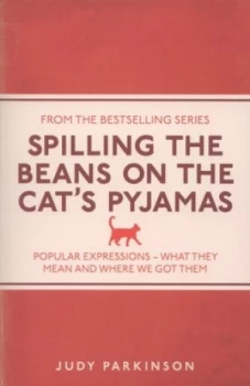 Image of Spilling the Beans on the Cats Pyjamas by Judy Parkinson Paperback
