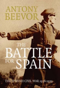Image of The Battle for Spain by Antony Beevor Hardback